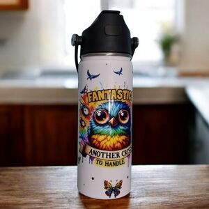 18 oz White Water Bottle Stainless Owls "Fantastic Another Crisis To Handle"